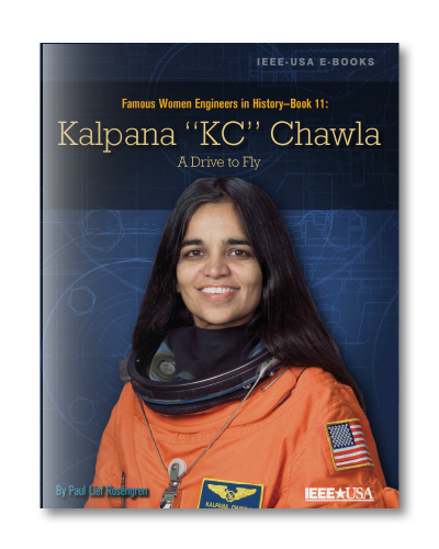 Famous Women Engineers in History - Book 11: Kalpana “KC” Chawla - A Drive to Fly
