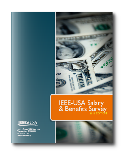 IEEE-USA Salary & Benefits Survey - 2012 Edition